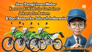 Jasa Pengiriman Motor Kawasaki KLX Via Container Jakarta - Batam (Nadin Cargo)