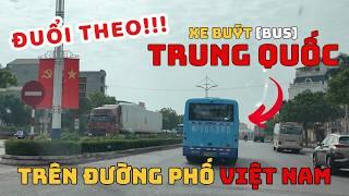 Chasing a Chinese Bus Unexpectedly Appearing on Vietnamese Streets