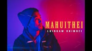 Luingam - Mahuithei (Official Music Video) |Tangkhul|