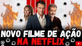 Novo Filme De Ação Incrível Para Assistir Agora Na Netflix