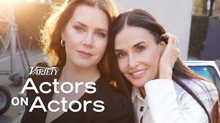 Amy Adams & Demi Moore | Actors on Actors