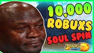 I SPENT 10,000 ROBUXS TRYING TO GET A GOD SOUL IN DRAGON SOUL!!! #roblox