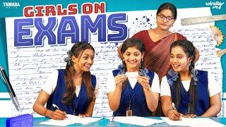 Girls on Exams | School Life |  Wirally Tamil | Tamada Media