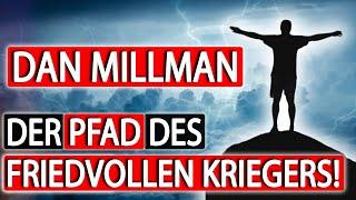 Dan Millman: Der Pfad des friedvollen Kriegers | Verändert DEIN Leben!