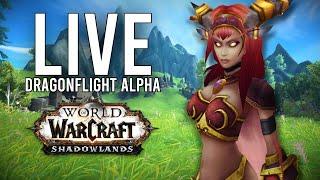 DRAGONFLIGHT ALPHA! EXPLORING ALL THE NEW CLASS CHANGES! - WoW: Dragonflight Alpha (Livestream)