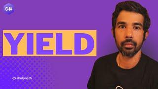 YIELD Statement | Iterator Methods | Exploring C# and DOTNET | Rahul Nath