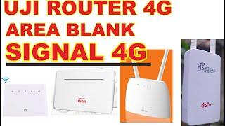 Uji 4 router 4g lte di blank signal 4g @MUNIRTV