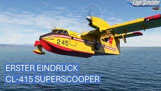 CL-415 Superscooper - Erster Eindruck | MSFS 2020