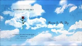 FLOKE ROSE - FLOWERS IN THE SKY (ft. ALYINNYAUNG) Lyrics Video