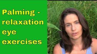 How to do Palming - Meditation for Tired Eyes