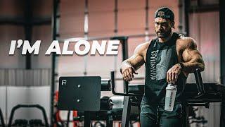 I'M ALONE - Gym Motivation 