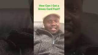 #dvlottery How Can I Get a Green Card Fast?