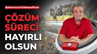 Çözüm Süreci Hayırlı Olsun | Prof. Dr. Mümtaz’er Türköne