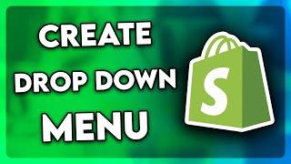 How to Create Drop Down Menu in Shopify (2024)