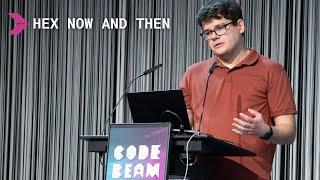 Keynote: Hex Then and Now by Wojtek Mach | Code BEAM Europe 2024