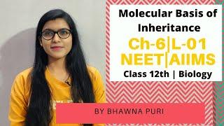 Ch-6 | L-01 | Molecular Basis of Inheritance | Class 12th Biology | NEET | AIIMS