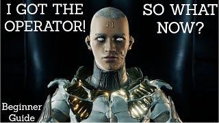 WARFRAME: SO YOU GOT THE OPERATOR! WHAT NOW?? - BEGINNER OPERATOR GUIDE