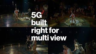 5G Built Right for Multi-View | Verizon