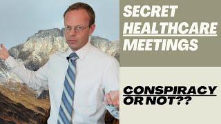 The Jackson Hole Group... Secret Healthcare Conspiracy??