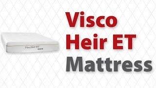 Visco Heir ET Mattress By The Bed Boss: The Visco Heir Features