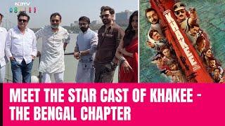 Khakee The Bengal Chapter | Star Cast Of Khakee - The Bengal Chapter On NDTV