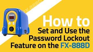 Hakko FX-888D Soldering Station by American Hakko — How To Set and Use the Password Lockout Feature