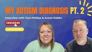 Living with Autism at 53: Part 2 of 2 - In-Depth Conversation with Tara Phillips