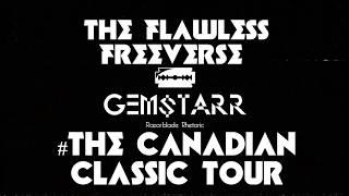 The Flawless Freeverse-Gem$tarr #SASKATOON #TheCanadianClassicTour