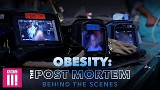 Obesity: The Post Mortem | Behind the Scenes