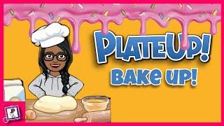 JamariaPlays - I get to bake what?!?! | PlateUp! (part 1)