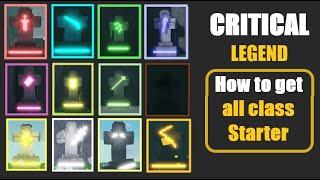 Roblox : Critical Legend " how to get all class starter "