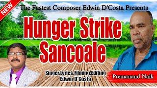 New Konkani Songs 2024 - - HUNGER STRIKE SANCOLAE- - / By Edwin D’Costa/ LATEST HOT ISSUE