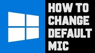 Windows How To Change Default Mic - Windows How To Choose Default Device For Speaking or Recording