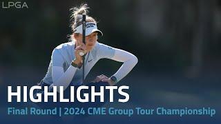 Final Round Highlights | 2024 CME Group Tour Championship