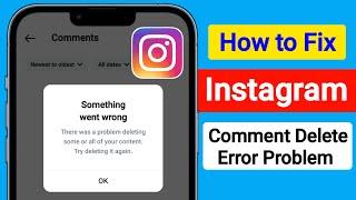 Fix Instagram Something went wrong There was a problem deleting some or all of your content Error