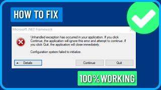 .Net Framework Unhandled Exception Has Occurred in Your Application Fix