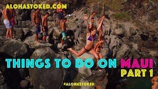 Things To Do On Maui - Part 1