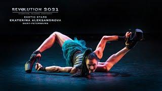 REVOLUTION 2021 | Exotic STARS - Ekaterina Aleksandrova (2nd place), 2.7K - 1440p