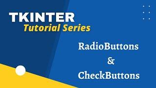 Tkinter RadioButtons and CheckButtons Tutorial