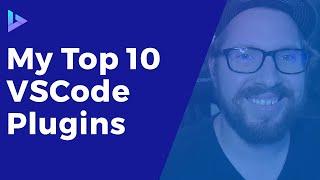 My Top 10 VSCode Extensions for WordPress (and other) Projects