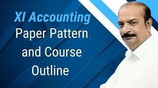 XI Accounting: Paper Pattern | Course Outline/Syllabus | Junaid Khanani Official