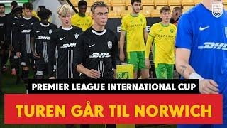 Kom med til første kamp ved Premier League International Cup 󠁧󠁢󠁥󠁮󠁧󠁿