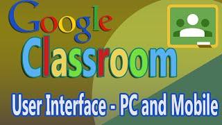 Google Classroom UI (User Interface) using Desktop and Mobile device