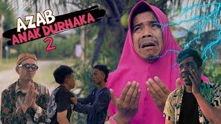 AZAB ANAK DURHAKA 2 - MAK BOY OFFICIAL