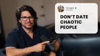Don’t Date People Addicted to Chaos, If You're Building an Empire