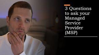 3 Questions to ask your MSP (IT Managed Service Provider/Vendor)