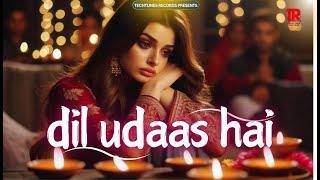 Dil Udaas Hai - A Heartfelt Diwali Song| Sad Romantic Song | Deep-Lofi Song | New Hindi Love Song