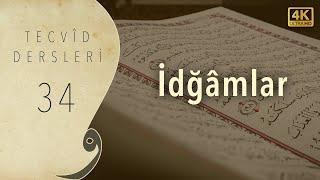 Tecvid Dersleri 34 - İdgamlar (Misleyn, Mütecaniseyn, Mütekaribeyn) - Mehmet Emin Yiğit