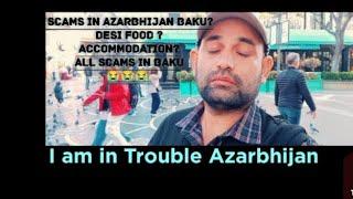 Azarbhijan Baku Complete Information About Food, Accommodation & Scams During My Trip.#travel