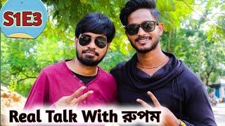 Real talk with Rupam Pal from Love fever || Ft. Love fever || Rising Star || S1E3 ||